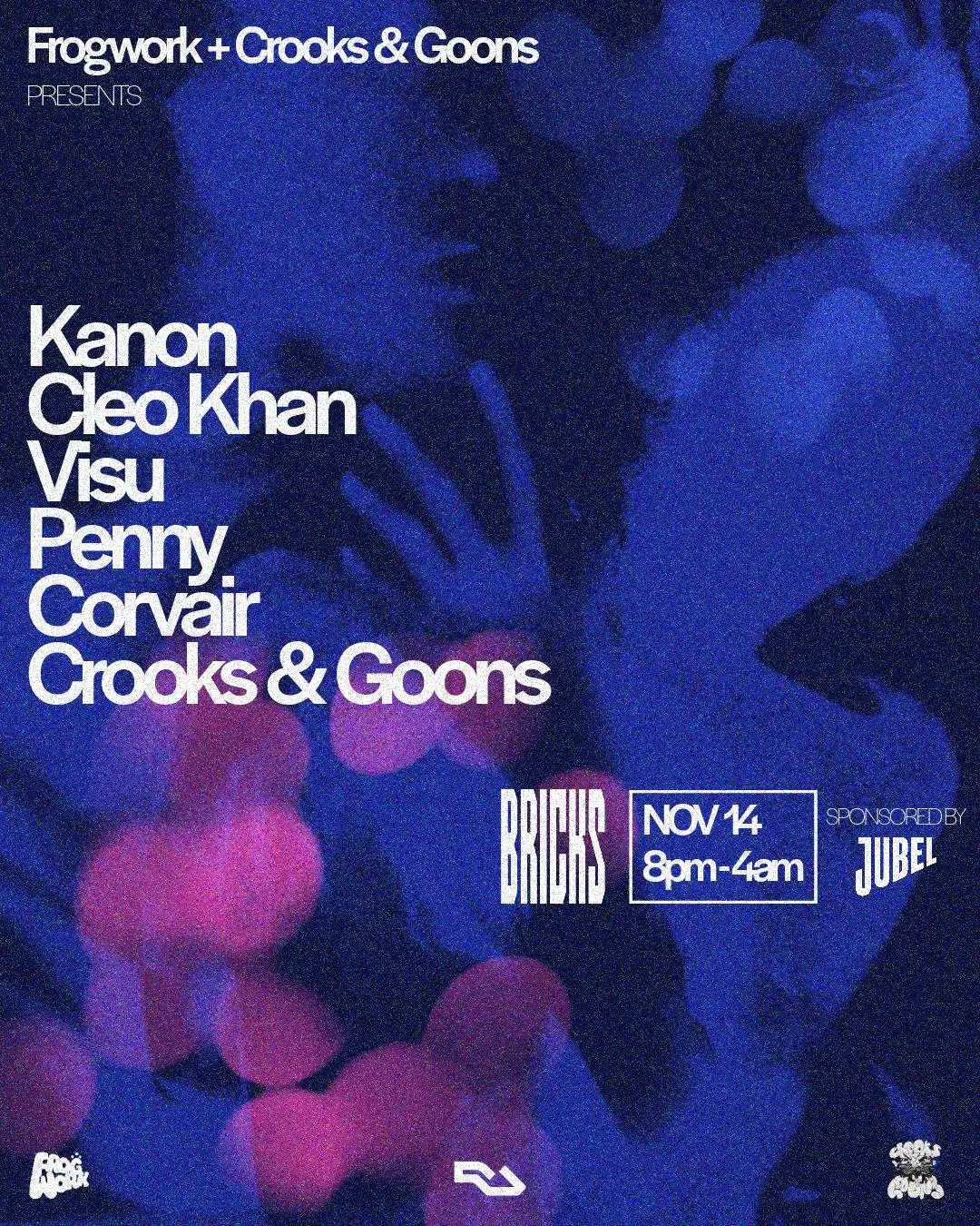 Frogwork x Crooks & Goons presents: Kanon, Cleo Khan, Visu, Penny, Corvair, Crooks & Goons